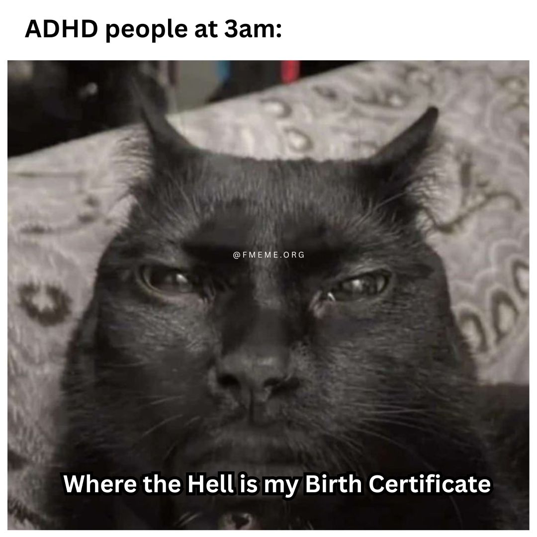 ADHD people at 3am: